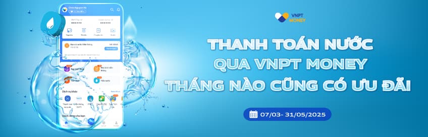 Thanh toán Nước qua VNPT Money tháng nào cũng có ưu đãi